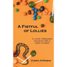 A Fistful of Lollies