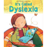 It's Called Dyslexia