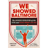 We Showed Baltimore: The Lacrosse Revolution of the 1970s and Richie Moran's Big Red