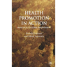 Health Promotion in Action: From Local to Global Empowerment