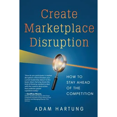 Create Marketplace Disruption: How to Stay Ahead of the Competition