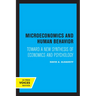 Microeconomics and Human Behavior: Toward a New Synthesis of Economics and Psychology