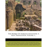The Works Of Aurelius Augustine: A New Translation, Volume 1...