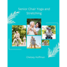 Senior Chair Yoga and Stretching