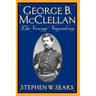 George B. McClellan: The Young Napoleon