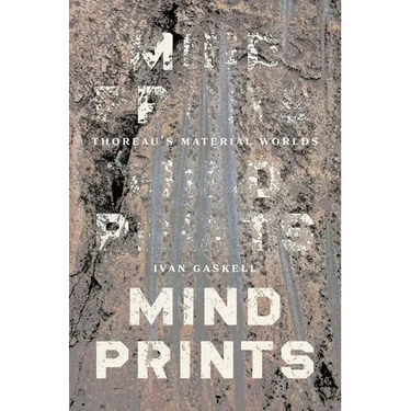 Mindprints: Thoreau's Material Worlds