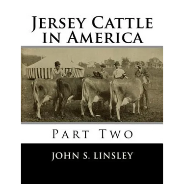 Jersey Cattle in America: Part Two