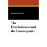 The Devolutionist and the Emancipatrix