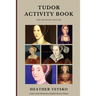 Tudor Activity Book: Six Wives Edition