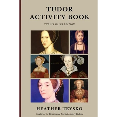 Tudor Activity Book: Six Wives Edition