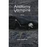 Anatomy of a Vampire: 1912