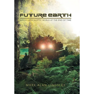 Future Earth: A Post-Apocalyptic World at the End of Time