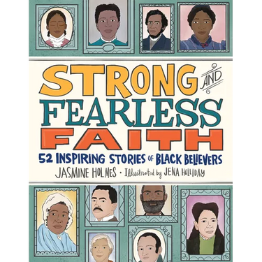 Strong and Fearless Faith: 52 Inspiring Stories of Black Believers