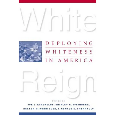 White Reign: Deploying Whiteness in America