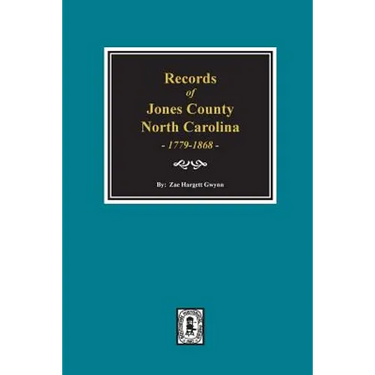 Records of Jones County, North Carolina 1779-1868