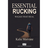 Essential Rucking: Walks that Heal