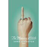 The Meaning of Wife: A Provocative Look at Women and Marriage in the Twenty-First Century