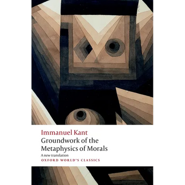 Groundwork for the Metaphysics of Morals