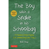 The Boy with a Snake in His Schoolbag: A Memoir from Manila (or Something Like That)