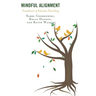 Mindful Alignment: Foundations of Educator Flourishing
