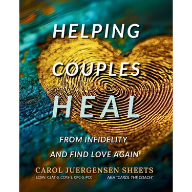 Helping Couples Heal From Infidelity and Find Love Again