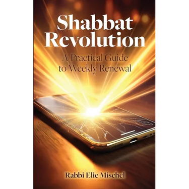 Shabbat Revolution: A Practical Guide to Weekly Renewal