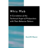 Whiz Mob: A Correlation of the Technical Argot of Pickpockets with Their Behavior Pattern