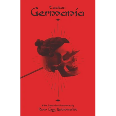 Germania: A New Translation and Commentary