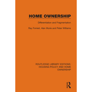 Home Ownership: Differentiation and Fragmentation