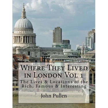 Where They Lived in London Vol 1