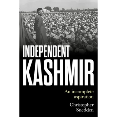 Independent Kashmir: An Incomplete Aspiration