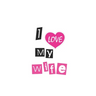 I Love My Wife