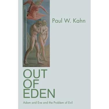 Out of Eden: Adam and Eve and the Problem of Evil
