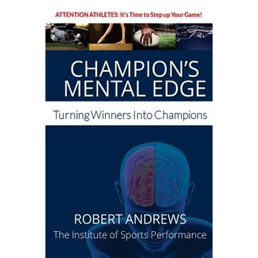 Champion's Mental Edge: Turning Winners into Champions
