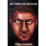 Shattering and Bricolage