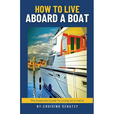 How to Live Aboard a Boat