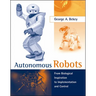 Autonomous Robots: From Biological Inspiration to Implementation and Control