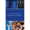 The New Collective Behavior in Digital Society: Connection, Contagion, Control