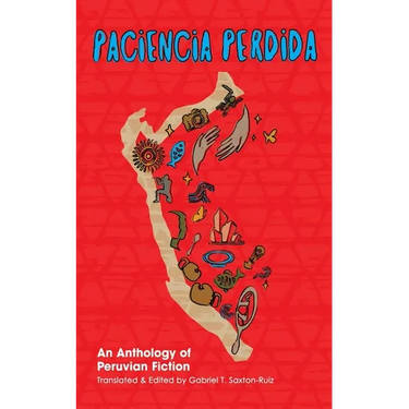 Paciencia Perdida, An Anthology of Peruvian Fiction