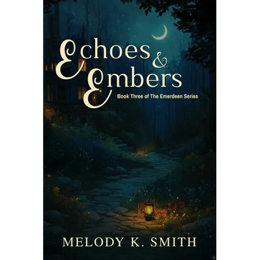 Echoes & Embers: Book Three in the Emerdeen Series