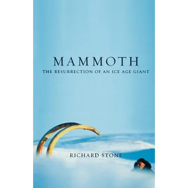 Mammoth: The Resurrection of an Ice Age Giant