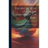 The Mystic Rose From The Garden Of The King: A Fragment Of The Vision Of Sheikh Haji Ibrahim Of Kerbela