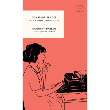 Constant Reader: The New Yorker Columns 1927-28