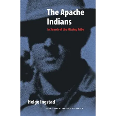 The Apache Indians: In Search of the Missing Tribe