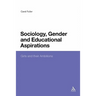 Sociology, Gender and Educational Aspirations: Girls and Their Ambitions