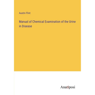 Manual of Chemical Examination of the Urine in Disease