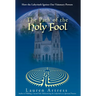 The Path of the Holy Fool: How the Labyrinth Ignites Our Visionary Powers