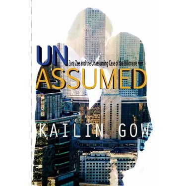 Unassumed: Zara Zee and the Unassuming Case of the Billionaire Heir: An Adult Action Adventure Romantic Thriller