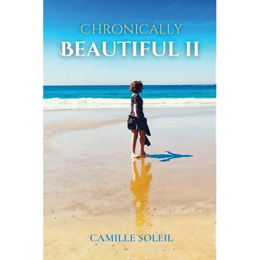 Chronically Beautiful II