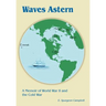 Waves Astern: A Memoir of World War II and the Cold War